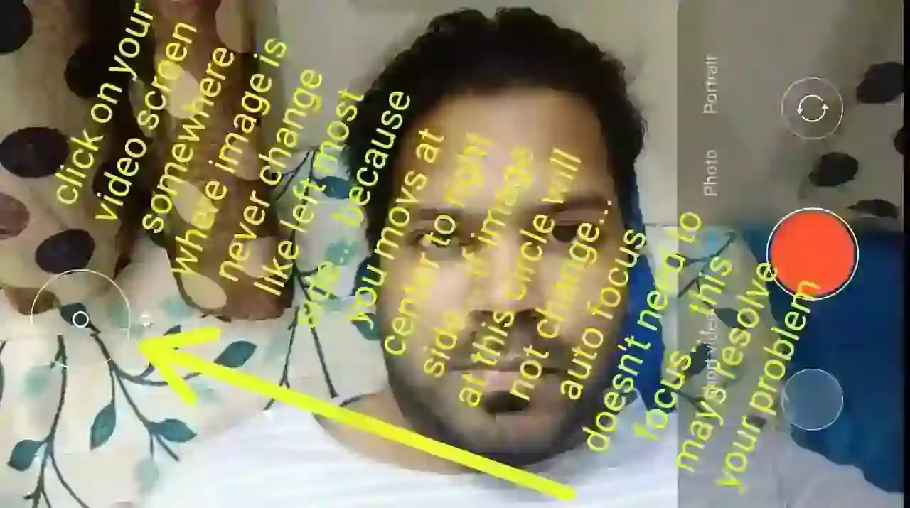 Blur video recording due to auto focus resolved of This way you can solve Blur video recording or auto focus problem